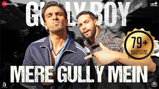 Mere Gully Mein   Gully Boy  Ranveer SinghAlia Bha