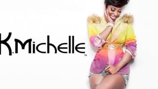 K Michelle   I don&#39;t like Me (Audio)