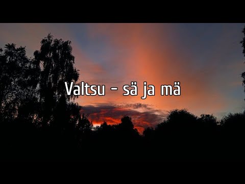 Valtsu - sä ja mä