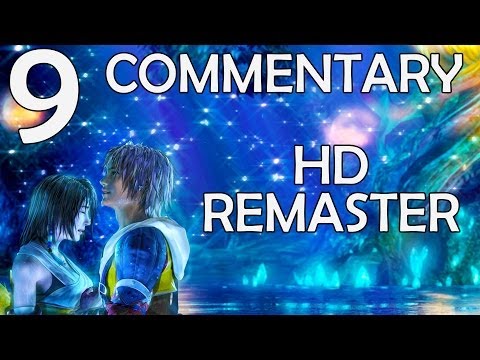 Final Fantasy X HD Remaster - 100% Commentary Walkthrough - Part 9 - Dona & Barthello