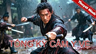 TỔNG KỲ CẨM Y VỆ | Siêu Phẩm Hành Động Võ Thuật Cổ Trang Cực Đỉnh | PHIM LẺ 2025