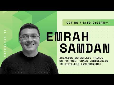 Breaking Serverless Things on Purpose: Chaos Engineering in Stateless Environments - Emrah Samdan