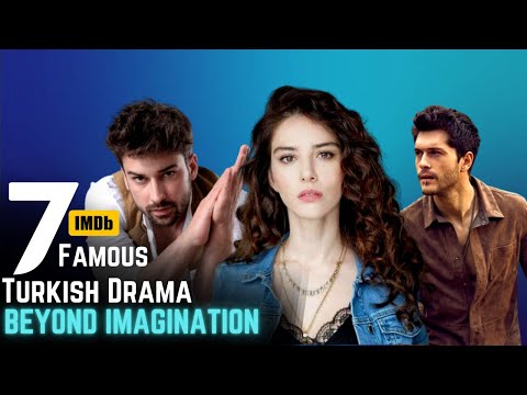 Top 7 Famous Turkish Drama Series Must Watch - Turkish Drama Series Beyond Imagination