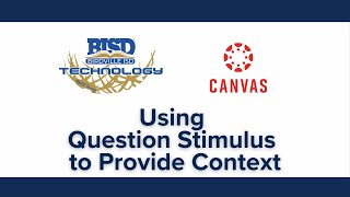 Using Question Stimulus to Provide Context in Canvas New Quizzes