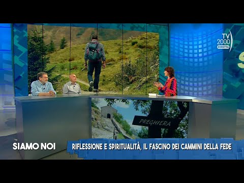 Siamo Noi (TV2000), 13 giugno 2023 - Cammini, tra viaggi e ricerca interiore