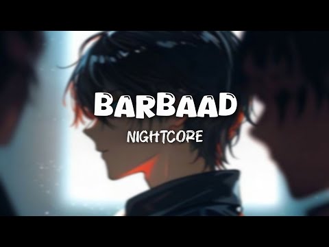 [ Nightcore ] - Barbaad // sped up