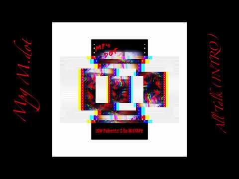 Mpg M.dot All Talk (INTRO) Low Patientz EP.