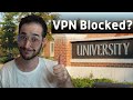 How To Fix VPN Blocked At University School