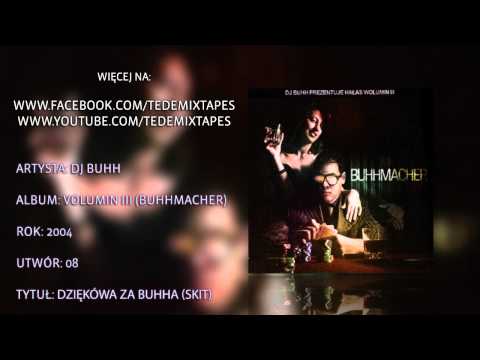 08. DJ Buhh - Dziękówa Za Buhha (Skit)
