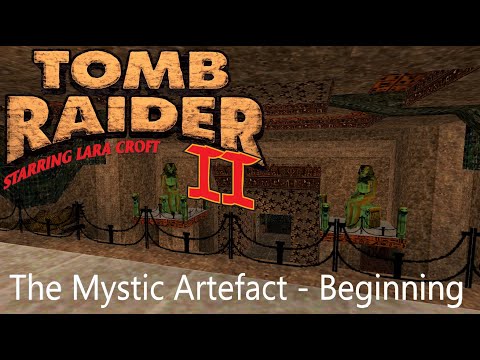 Tomb Raider 2 Custom Level - The Mystic Artefact : Beginning Walkthrough