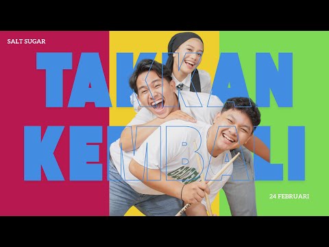 Takkan Kembali - Salt Sugar (Offcial Lyric Video)
