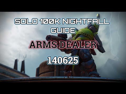 Destiny 2 Solo 100K Nightfall Guide: Arms Dealer