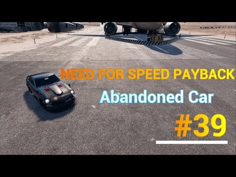 Need For Speed Payback Abandoned Car Location Guide & Game play -La Catrina Nissan Fairlady #39