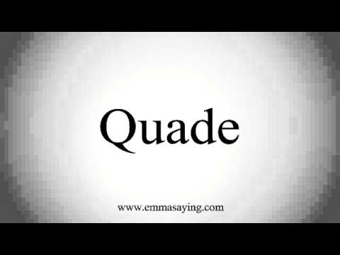 How to pronounce Quade