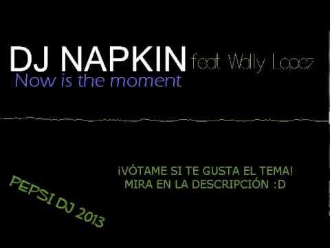 Pepsi DJ 2013 / Remix ''Now is the time'' - DJ Napkin feat. Wally Lopez