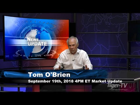 September 19th 4PM ET Market Update with Tom O'Brien on TFNN