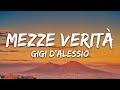 Gigi D'Alessio - MEZZE VERITÀ (Testo/Lyrics)