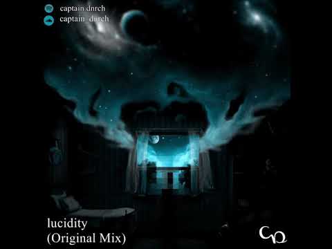 Captain Durch - lucidity (Original Mix)