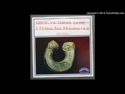 L'Afrique Aux Africains 1 & 2 - ORCH. YA TOUPAS ZAIRE