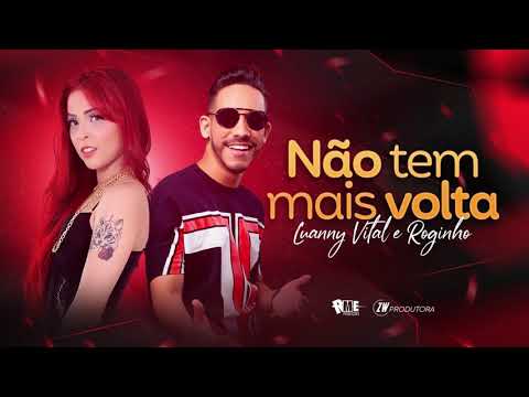 Luanny Vital e Roginho - Não Tem Mais Volta ( Brega Romântico )