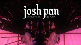 josh pan - give it to ya (feat. ABRA) [Virtual Simulation]