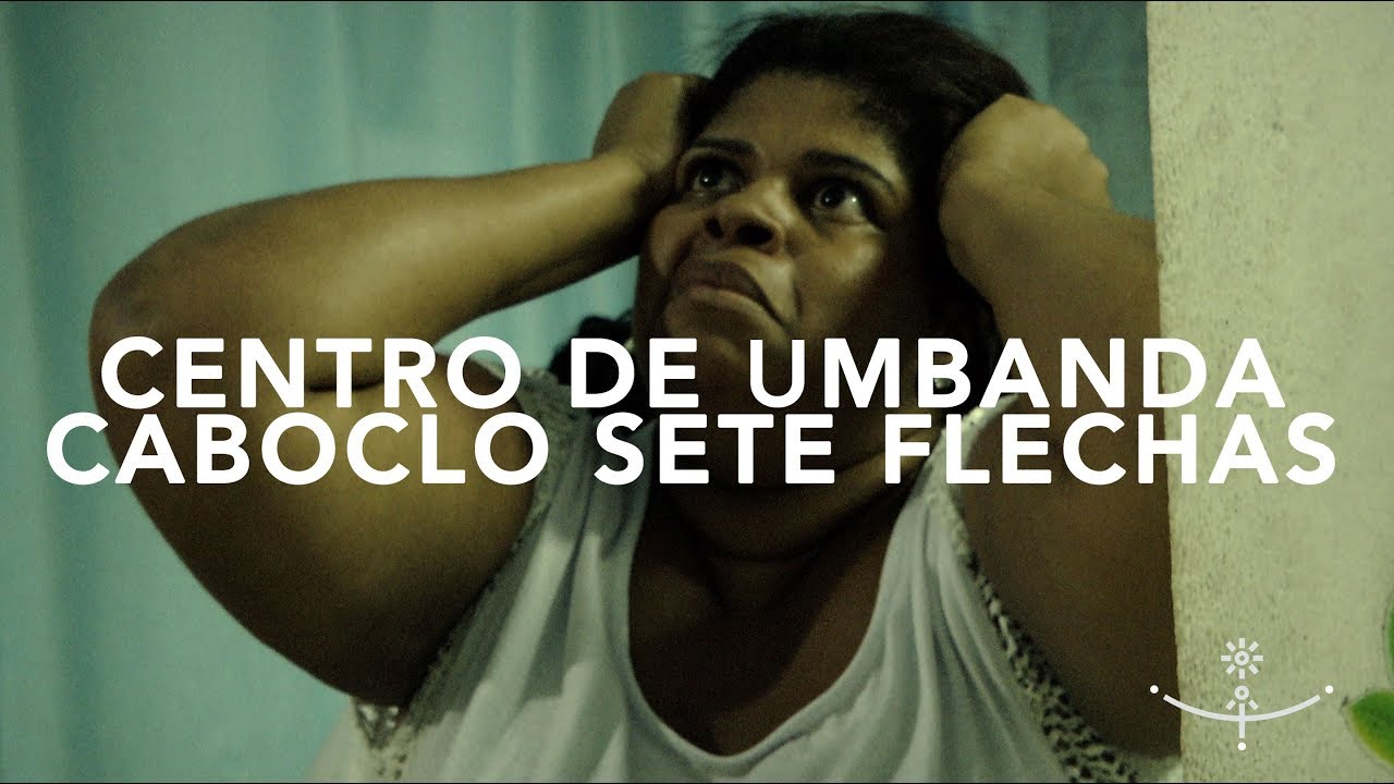 CENTRO DE UMBANDA CABOCLO SETE FLECHAS (Híbridos, the Spirits of Brazil)