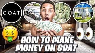 HOW TO MAKE MONEY SELLING SHOES ON GOAT🤑💸 *2023*