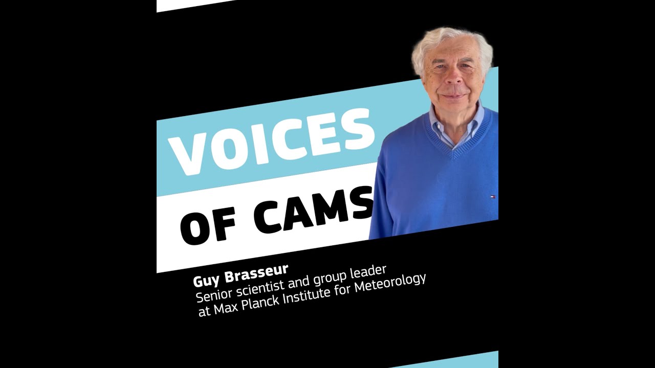 Voices of CAMS - Guy Brasseur, Senior scientist at Max Planck Institute of Technology