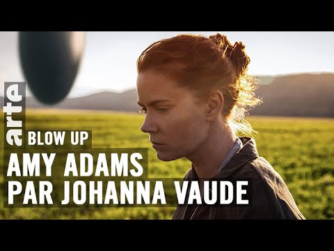 Amy Adams par Johanna Vaude - Blow Up - ARTE