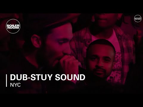 Dub-Stuy Sound Boiler Room New York DJ Set