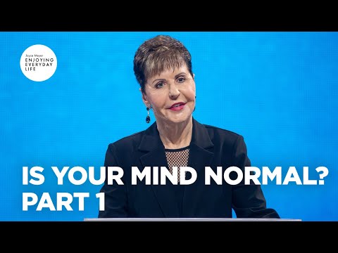 Is Your Mind Normal? - Pt 1 | Enjoying Everyday Life | Joyce Meyer