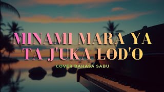 Download lagu Minami Mara Ya Ta J'uka Lod'o | Lagu Rohani Bahasa Sabu (Pop Ballad) mp3