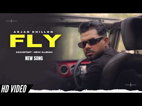 Fly - Arjan Dhillon New Song | Manifest Arjan Dhillon New Album | New Punjabi Songs
