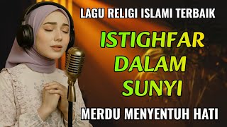 Download lagu Lagu Religi Islami Terbaik Istighfar dalam Sunyi  Menyentuh Hati mp3