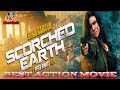 Film Action Terbaik 2020 Sub Indo Film SCORCHED EARTH 2018