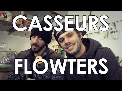 Cool things at Orelsan's with the Casseurs Flowters!