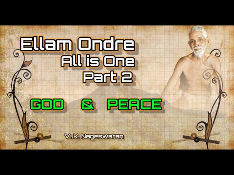 Ellam Ondre - All Is One (Part - 2) | Ramana Maharshi Books | Who is God? | What is peace | Ashram