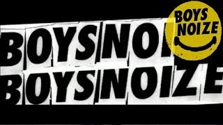 BOYS NOIZE - The Remixes 2004 - 2011 (IN THE MIX) (Official Audio)