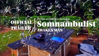 Somnambulist - Awaken man  (Trailer)