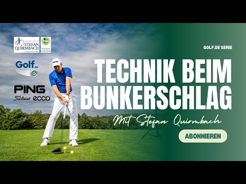 So gelingt Dir der Bunkerschlag! Mit Stefan Quirmbach