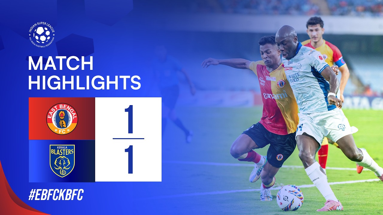 East Bengal vs Kerala Blasters Highlights