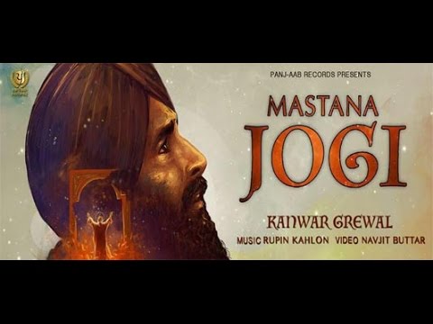 New Punjabi Songs 2016 || Mastana Jogi - Official Video || Kanwar Grewal || Latest Punjabi Song 2015