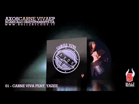 01 - Axos Feat. Yazee - Carne viva (Prod. Yazee) "CARNE VIVA EP"