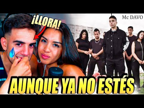 REACCION a Mc DAVO - AUNQUE YA NO ESTÉS (ACABA LLORANDO)