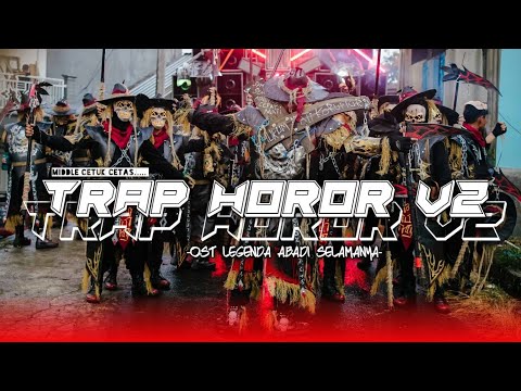 TRAP HOROR V2 "OST LEGENDA ABADI SELAMANYA"  "video sawan family x baladadewa bwi"