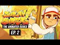 Subway Surfers The Animated Series Busted Episode 2
