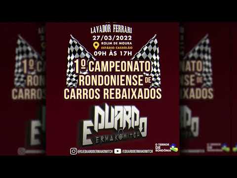 💿 CD 1º Campeonato Rondôniense de Carros Rebaixados - Rolim de Moura, RO - DJ Eduardo Ermakowitch
