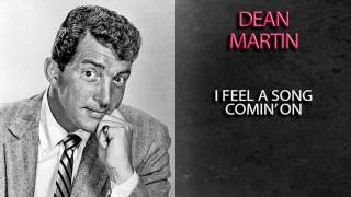 DEAN MARTIN - I FEEL A SONG COMIN&#39; ON