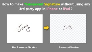 How to make Transparent Signature without using any 3rd party app in iPhone or iPad ?