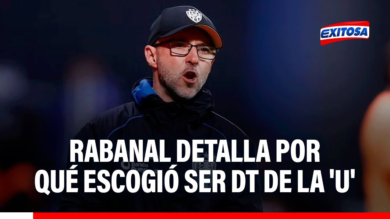 🔴🔵 Javier Rabanal SE SINCERA y explica por qué escogió ser el nuevo DT DE LA 'U'